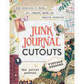 Junk Journal Cutouts: Vintage Designs: From Botanicals to Travel, 350+ Timeless Images for Creative Journaling - Paperback