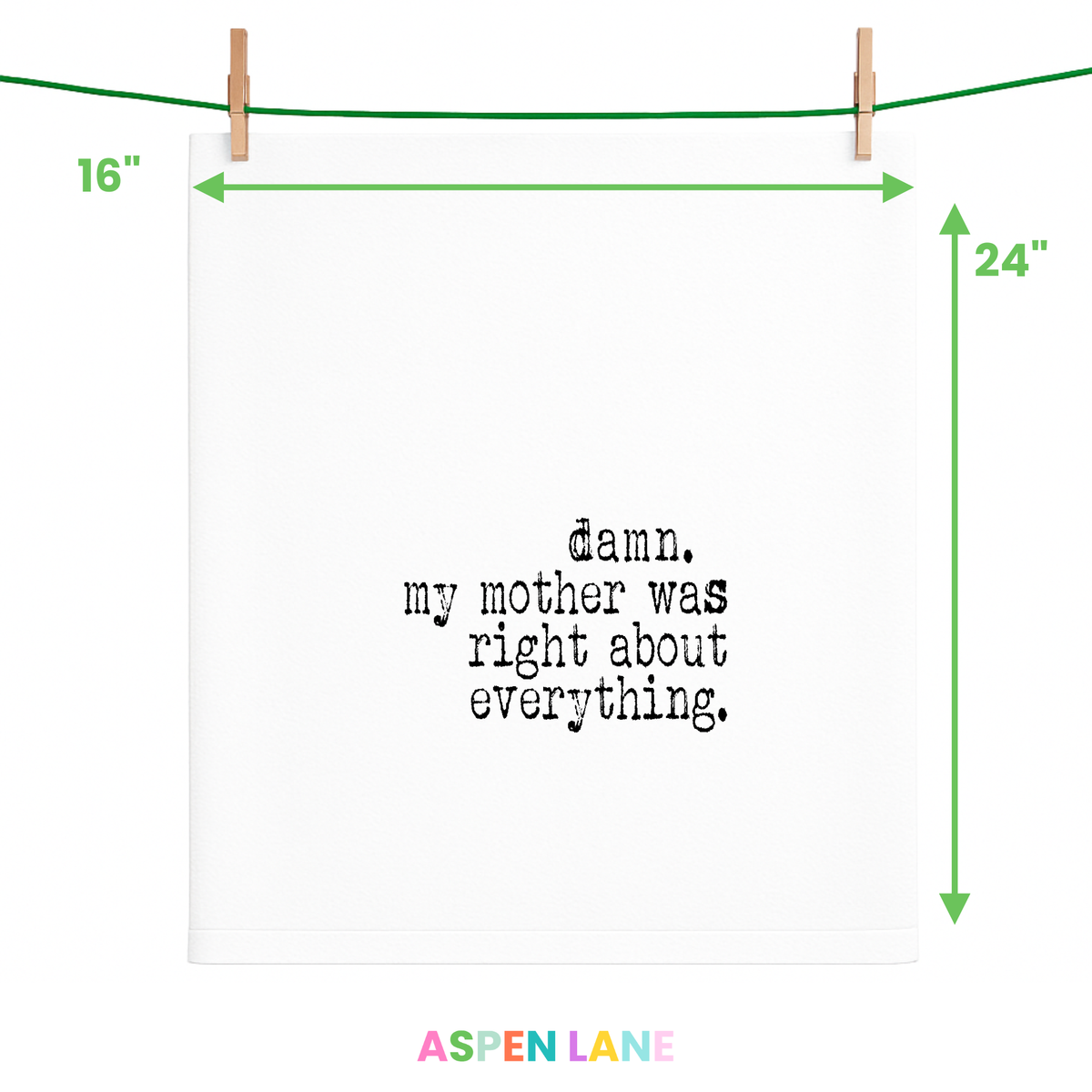 Damn My Mother was Right about Everything | Gift Towel
