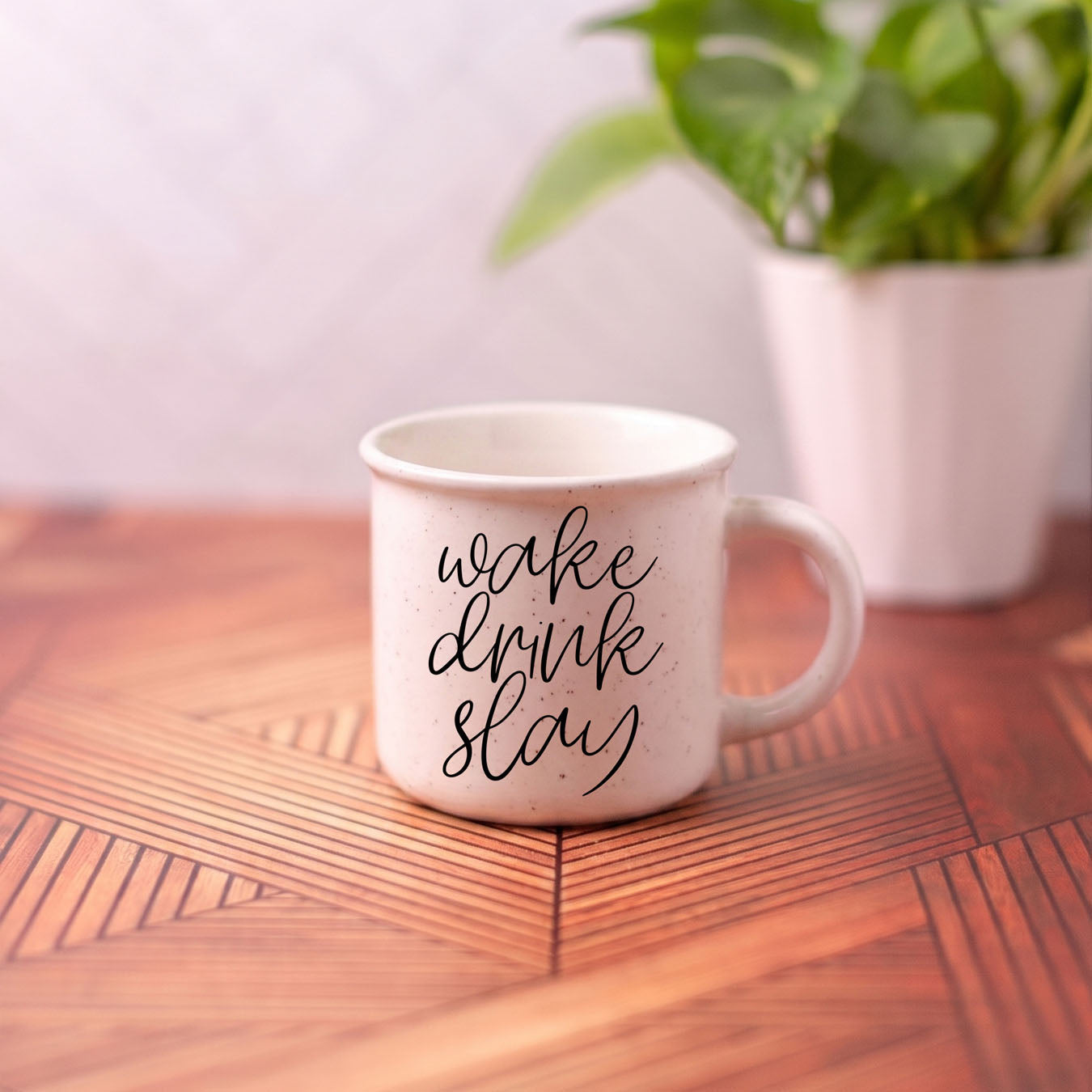 Wake Drink Slay