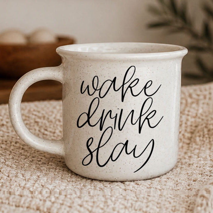 Wake Drink Slay